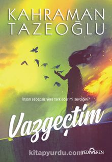 Vazgeçtim - Kahraman Tazeoğlu