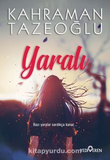 Yaralı - Kahraman Tazeoğlu