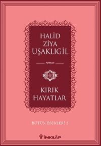 Kırık Hayatlar / Bütün Eserleri 3                        