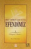 Efendimiz 1 / G&ouml;n&uuml;l Tahtımızın Eşsiz Sultanı