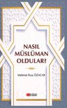 Nasıl Müslüman Oldular ?