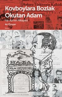 Kovboylara Bozlak Okutan Adam & Ha-ka'nın Hikayesi