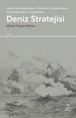 Deniz Stratejisi & Askeri Kara Harekatlarının Temelleri ve Uygulamaları ile Karşılaştırmalı ve Kıyaslamalı