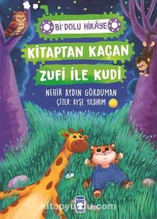 Kitaptan Kaçan Zufi ile Kudi / Bi Dolu Hikaye - Nehir Aydın Gökduman