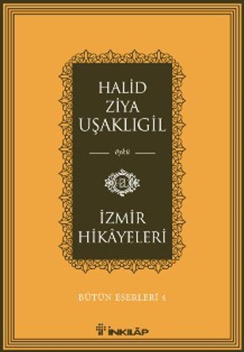İzmir Hikayeleri / Bütün Eserleri 4                 