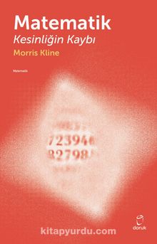 Matematik & Kesinliğin Kaybı - Morris Kline