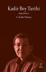 Kadir Bey Tarihi / Toplu Şiirler 1