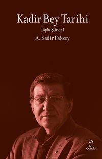 Kadir Bey Tarihi / Toplu Şiirler 1