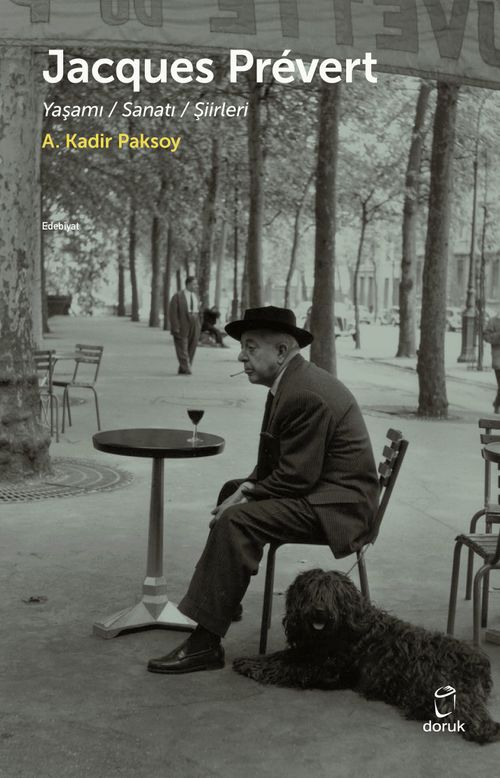 Jacques Prévert & Yaşamı Sanatı Şiirleri