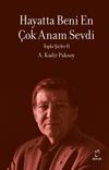 Hayatta Beni En &Ccedil;ok Annem Sevdi / Toplu Şiirleri 2