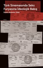 Türk Sinemasında Seks Furyasına İdeolojik Bakış