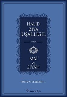 Mai ve Siyah / Bütün Eserleri 1 