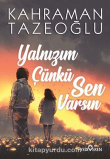 Yalnızım Çünkü Sen Varsın - Kahraman Tazeoğlu