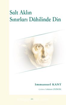 Salt Aklın Sınırları Dahilinde Din - Immanuel Kant