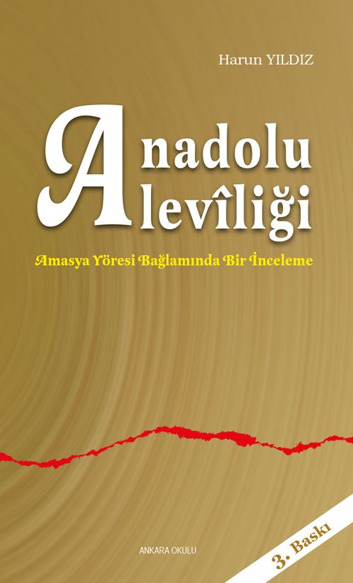 Anadolu Aleviliği & Amasya Yöresi Bağlamında Bir İnceleme