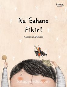 Ne Şahane Fikir! - Narjes Mohammadi