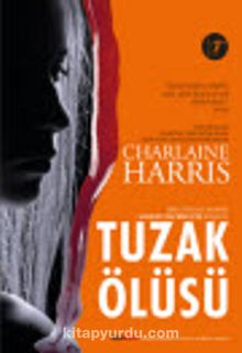 Tuzak Ölüsü - Charlaine Harris