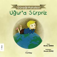 Uğur’a Sürpriz & Günışığı Mahallesi