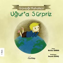 Uğur’a Sürpriz & Günışığı Mahallesi