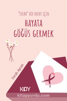 Hayata Göğüs Germek - Ferah Aycan
