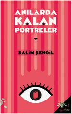 Anılarda Kalan Portreler
