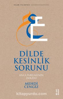 Dilde Kesinlik Sorunu & Anlatabilmenin İmkanı - Mehdi Cengiz