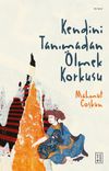 Kendini Tanımadan &Ouml;lmek Korkusu