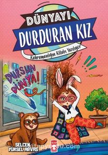 Kahramanlığın Kitabı Yazılıyor - Dünyayı Durduran Kız 2 - Selcen Yüksel Arvas