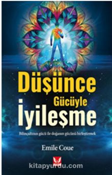 Düşünce Gücüyle İyileşme - Emile Coue