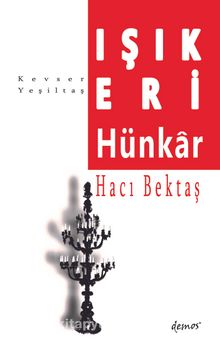 Işık Eri Hünkar Hacı Bektaş - Kevser Yeşiltaş