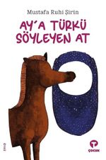 Ay'a Türkü Söyleyen At