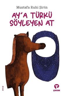 Ay'a Türkü Söyleyen At