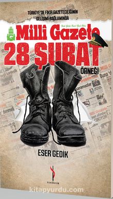 Milli Gazete 28 Şubat Örneği - Eser Gedik