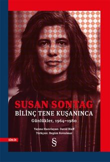 Bilinç Tene Kuşanınca (Günlükler, 1964-1980)