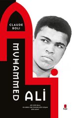 Muhammed Ali & Arı Gibi Bala Kelebek Gibi Özgürlüğe Koşan Bir Hayat