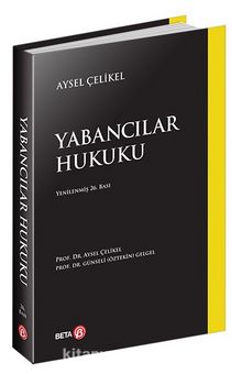 Yabancılar Hukuku - Prof. Dr. Aysel Çelikel