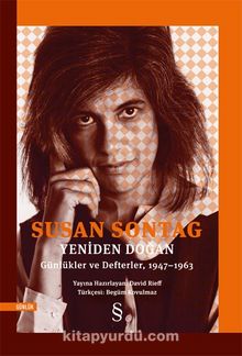 Yeniden Doğan (Günlükler ve Deflerler 1947-1963) - Susan Sontag