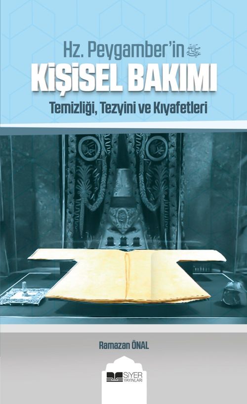 Hz Peygamber'in (Sas)  Kişisel Bakımı & Temizliği, Tezyini ve Kıyafetleri