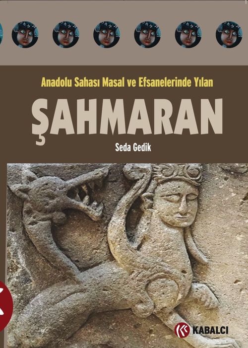 Şahmaran & Anadolu Sahası Masal Ve Efsanelerinde Yılan