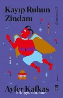 Kayıp Ruhun Zindanı Esrarname II - Ayfer Kafkas