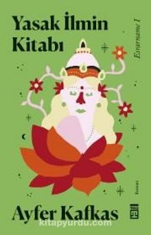 Yasak İlmin Kitabı / Esrarname 1 - Ayfer Kafkas