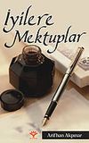 İyilere Mektuplar
