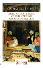 Akıl, Ahlak, Eylem ve Ruh Üzerine Akşam Sohbetleri