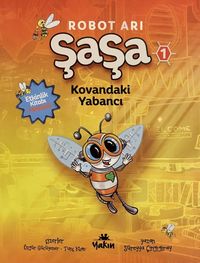 Robot Arı Şaşa & Kovandaki Yabancı