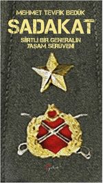 Sadakat & Siirtli Bir Generalin Yaşam Serüveni