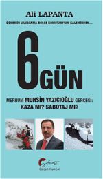 Dönemin Jandarma Bölge Komutanı'nın Kaleminden  6 Gün, Merhum Muhsin Yazıcıoğlu Gerçeği, Kaza Mı? Suikast Mı?