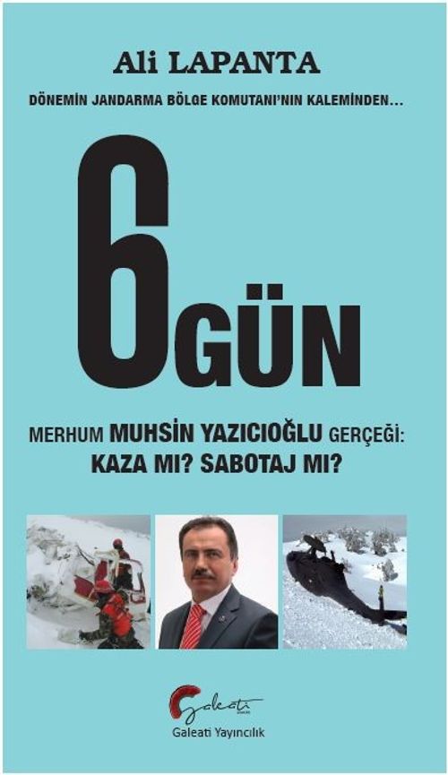 Dönemin Jandarma Bölge Komutanı'nın Kaleminden  6 Gün, Merhum Muhsin Yazıcıoğlu Gerçeği, Kaza Mı? Suikast Mı?
