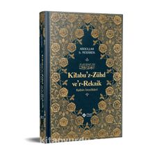 Kitabu'z Zühd ver-Rekaik Kalbin İncelikleri İthal - Abdullah B. Mübarek