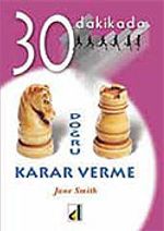 Doğru Karar Verme 30 Dakikada