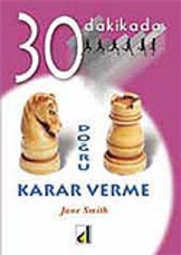 Doğru Karar Verme 30 Dakikada